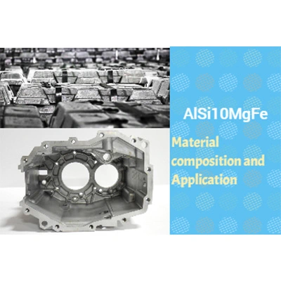 Zusammensetzung und Anwendung des AlSi10Mg(Fe)-Materials